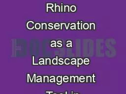 Rhino Redux Rhino Conservation as a Landscape Management Tool in