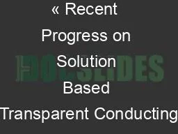 « Recent  Progress on Solution Based Transparent Conducting