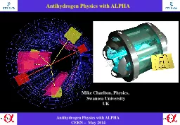 Antihydrogen  Physics with ALPHA