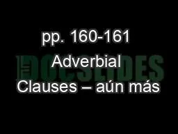 pp. 160-161 Adverbial Clauses – aún más