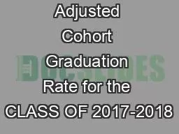 4 YEAR Adjusted Cohort Graduation Rate for the CLASS OF 2017-2018
