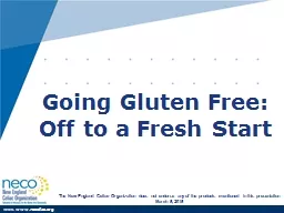 www.neceliac.org Going Gluten Free:
