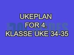 UKEPLAN FOR 4. KLASSE UKE 34-35