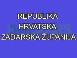 REPUBLIKA HRVATSKA ZADARSKA ŽUPANIJA