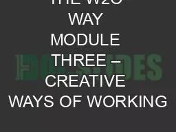 THE W2O WAY MODULE THREE – CREATIVE WAYS OF WORKING