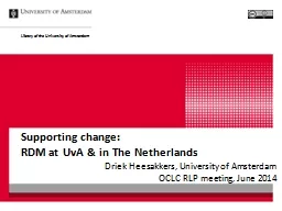 Supporting   change:  RDM at UvA & in The Netherlands