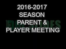 PPT-2016-2017 SEASON PARENT & PLAYER MEETING