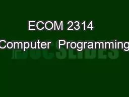 ECOM 2314  Computer  Programming