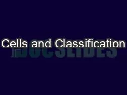 Cells and Classification