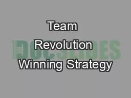 Team  Revolution Winning Strategy