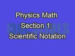 Physics Math Section 1: Scientific Notation