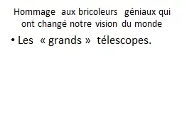 Hommage  aux bricoleurs  géniaux qui ont changé notre vision