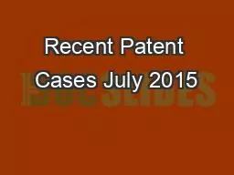 Recent Patent Cases July 2015