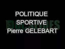 POLITIQUE SPORTIVE Pierre GELEBART