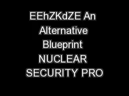 EEhZKdZE An Alternative Blueprint NUCLEAR SECURITY PRO