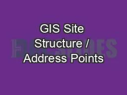 GIS Site Structure / Address Points