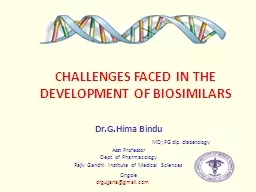 CHALLENGES FACED IN THE DEVELOPMENT OF BIOSIMILARS