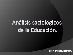 Análisis sociológicos  de la Educación.