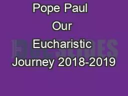 Pope Paul  Our Eucharistic Journey 2018-2019