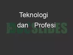 Teknologi   dan   Profesi