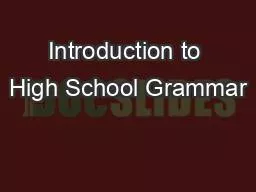 Introduction to High School Grammar