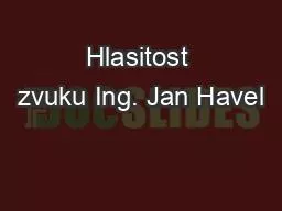 PPT-Hlasitost zvuku Ing. Jan Havel