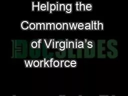 BABM Helping the Commonwealth of Virginia’s workforce                          become