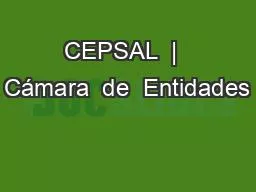 CEPSAL  |  Cámara  de  Entidades