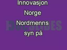 PPT-Innovasjon Norge Nordmenns syn på