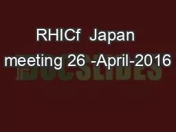 RHICf  Japan meeting 26 -April-2016