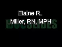 Elaine R. Miller, RN, MPH