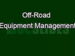 Off-Road Equipment Management