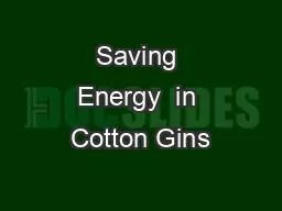 Saving Energy  in Cotton Gins
