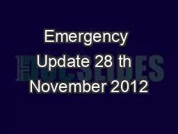 Emergency Update 28 th  November 2012