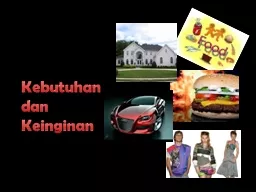 Kebutuhan   dan   Keinginan