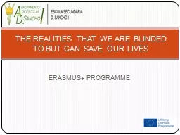 ERASMUS+ PROGRAMME THE REALITIES THAT WE ARE BLINDED TO BUT CAN SAVE OUR LIVES