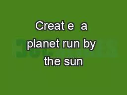 Creat e  a planet run by the sun