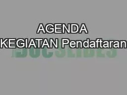 PPT-AGENDA KEGIATAN Pendaftaran