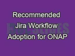 Recommended Jira Workflow Adoption for ONAP