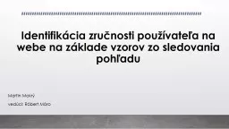 Identifikácia zručnosti používateľa na webe na základe vzorov zo sledovania pohľadu