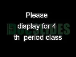 Please display for 4 th  period class
