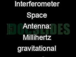 The Laser Interferometer Space Antenna: Millihertz gravitational wave science