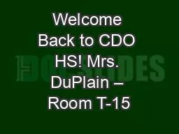 PPT-Welcome Back to CDO HS! Mrs. DuPlain – Room T-15