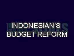 INDONESIAN’S BUDGET REFORM