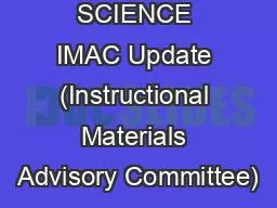 SCIENCE IMAC Update (Instructional Materials Advisory Committee)