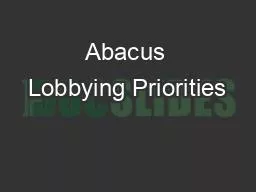 Abacus Lobbying Priorities
