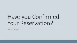 Have you Confirmed Your Reservation?