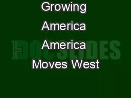 Growing America America Moves West