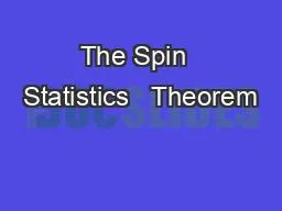 The Spin  Statistics   Theorem