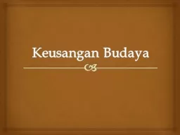 Keusangan   Budaya Ketika